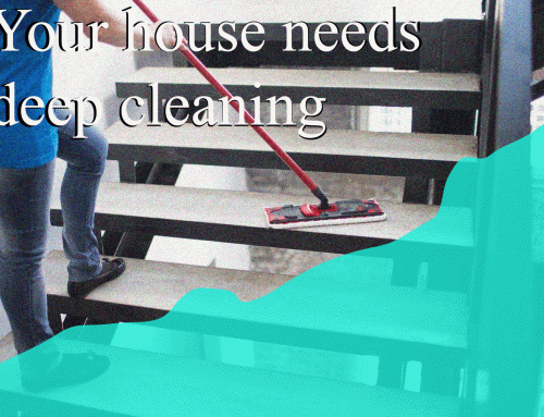 Your house needs deep cleaning