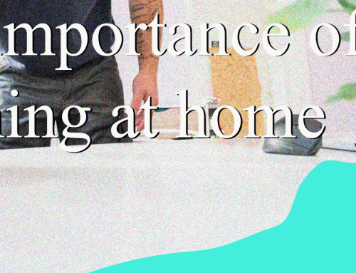 The importance of cleaning at home